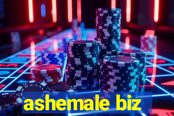 ashemale biz